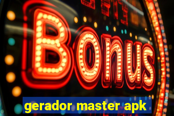 gerador master apk